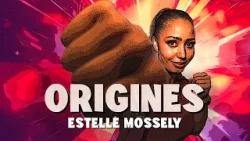 ORIGINES #4 - Estelle Mossely (boxe)