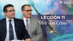 LECCIÓN 11 - VIVIR CON CRISTO | Lecciones de la Biblia | Trimestre 1 | 2026 LECCIÓN 11 - VIVIR CON CRISTO | Lecciones de la Biblia | Trimestre 1 | 2026
