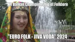 Promo   XII Balkan Championship of Folklore „Euro Folk   Jiva voda 2024”