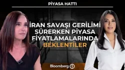 Piyasa Hattı - İran Savaşı Gerilimi Sürerken Piyasa Fiyatlamalarında Beklentiler | 6 Nisan 2026 Piyasa Hattı - İran Savaşı Gerilimi Sürerken Piyasa Fiyatlamalarında Beklentiler | 6 Nisan 2026