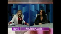 NEŞE ÖNALAN'LA NEŞELİ TERAPİ - SERAP SONERLER (04 MART 2026) NEŞE ÖNALAN'LA NEŞELİ TERAPİ - SERAP SONERLER (04 MART 2026)