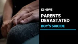 Parents of 10yo boy who took his own life in state care speak of devastation | ABC News