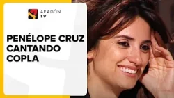 Y Penélope Cruz cantó copla en Aragón TV