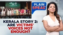 Kerala Story 2: Are Victims' Voices Not Enough? | Bollywood Vs Politics | Plain Speak | News18 Kerala Story 2: Are Victims' Voices Not Enough? | Bollywood Vs Politics | Plain Speak | News18