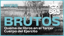 24M: “Brutos”, la quema de libros durante la dictadura en Córdoba 24M: “Brutos”, la quema de libros durante la dictadura en Córdoba