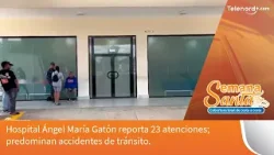 Hospital Ángel María Gatón reporta 23 atenciones en Semana Santa; predominan incidentes de tránsito Hospital Ángel María Gatón reporta 23 atenciones en Semana Santa; predominan incidentes de tránsito