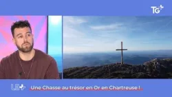 LE + - Une Chasse au trésor en Or en Chartreuse ! LE + - Une Chasse au trésor en Or en Chartreuse !