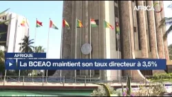 Afrique : la BCEAO maintient son taux directeur à 3,5% Afrique : la BCEAO maintient son taux directeur à 3,5%