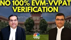 SC Rejects Plea For 100% Verification Of EVM Votes With VVPAT Slips | Lok Sabha Polls 2024