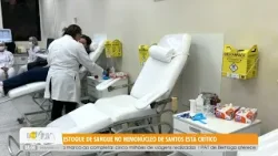 Estoque de sangue no Hemonúcleo de Santos está crítico - 07/03/25 Estoque de sangue no Hemonúcleo de Santos está crítico - 07/03/25