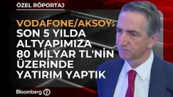 "5 Yılda Altyapımıza 80 Milyar TL'nin Üzerinde Yatırım Yaptık" - Vodafone Türkiye CEO'su Engin Aksoy "5 Yılda Altyapımıza 80 Milyar TL'nin Üzerinde Yatırım Yaptık" - Vodafone Türkiye CEO'su Engin Aksoy