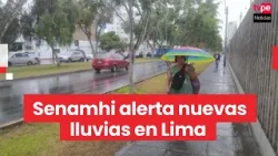Senamhi advierte condiciones para nuevas lluvias en Lima Metropolitana en los próximos días Senamhi advierte condiciones para nuevas lluvias en Lima Metropolitana en los próximos días