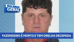 Fazendeiro é morto com crueldade em extrema, dois suspeitos já estão presos Fazendeiro é morto com crueldade em extrema, dois suspeitos já estão presos
