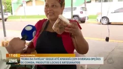 "Feira da família" segue até amanhã com diversas opções de comida, produtos locais e artesanatos "Feira da família" segue até amanhã com diversas opções de comida, produtos locais e artesanatos