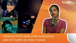 Detective NYPD debió pedir autorización para ser modelo de vídeo musical Detective NYPD debió pedir autorización para ser modelo de vídeo musical
