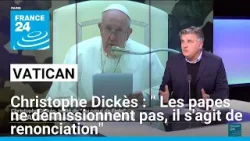 Christophe Dickès : " Les papes ne démissionnent pas, il s'agit de renonciation" • FRANCE 24 Christophe Dickès : " Les papes ne démissionnent pas, il s'agit de renonciation" • FRANCE 24