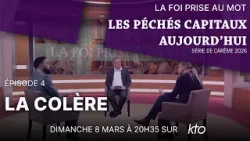 Série de Carême "Les péchés capitaux aujourd'hui" : la colère Série de Carême "Les péchés capitaux aujourd'hui" : la colère