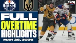 Edmonton Oilers at Vegas Golden Knights | FULL Overtime Highlights - March 26, 2026 Edmonton Oilers at Vegas Golden Knights | FULL Overtime Highlights - March 26, 2026