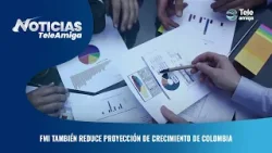 FMI también reduce proyección de crecimiento de Colombia - Noticias Teleamiga