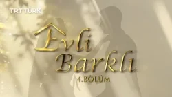 Evli Barklı - 4. Bölüm Evli Barklı - 4. Bölüm