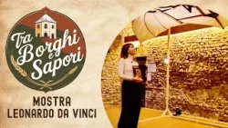 TRA BORGHI E SAPORI - Le macchine di Leonardo TRA BORGHI E SAPORI - Le macchine di Leonardo