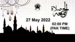 27 May 2022 Salat e Jummah Khutba Topic Tur e Seena Imamat Qari Shabbir Ahmed 27 May 2022 Salat e Jummah Khutba Topic Tur e Seena Imamat Qari Shabbir Ahmed