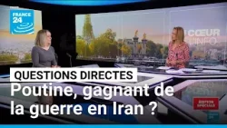 Poutine, gagnant de la guerre en Iran ? • FRANCE 24 Poutine, gagnant de la guerre en Iran ? • FRANCE 24