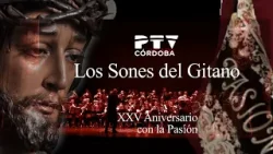 LOS SONES DEL GITANO (XXV ANIVERSARIO CON LA PASIÓN) LOS SONES DEL GITANO (XXV ANIVERSARIO CON LA PASIÓN)