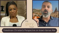 The Glory Hour | Ep. 19: A Palestinian Christian's Perspective on Israel-Hamas War